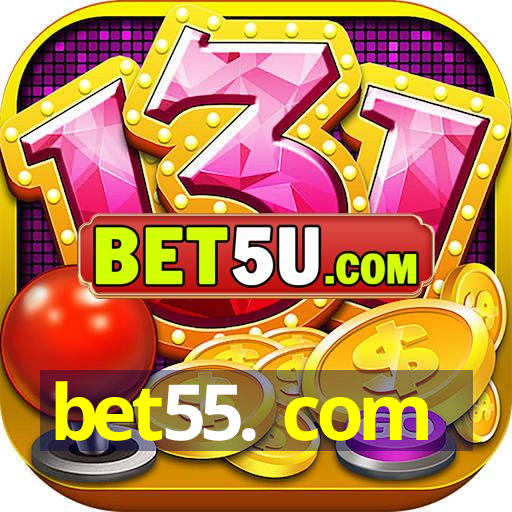 bet55. com